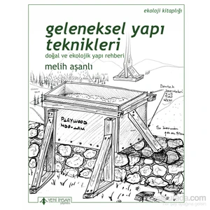 Geleneksel Yapı Teknikleri - Melih Aşanlı