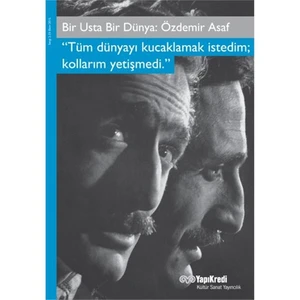 Bir Usta Bir Dünya: Özdemir Asaf - Özdemir Asaf