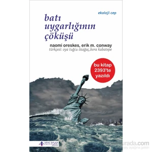 Batı Uygarlığının Çöküşü-Erik M. Conway