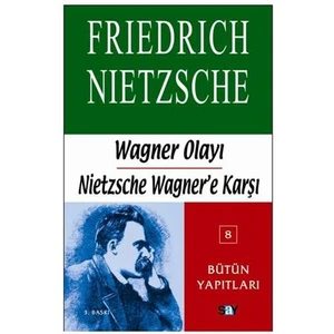 Wagner Olayı - Nietzche Wagner’e Karşı