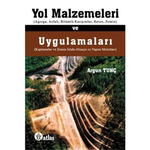 Yol Malzemeleri Ve Uygulamaları - Argun Tunç