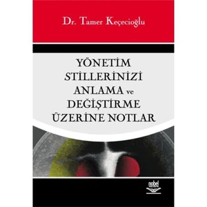 Yönetim Stillerinizi Anlama Ve Değiştirme Üzerine Notlar
