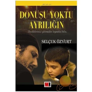Dönüşü Yoktu Ayrılığın-Selçuk Özyurt