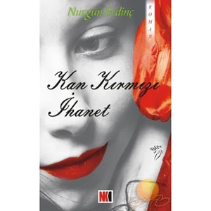 Kan Kırmızı İhanet-Nurgün Erdinç