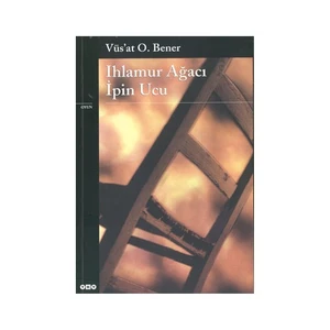 Ihlamur Ağacı – İpin Ucu-Vüs'At O. Bener