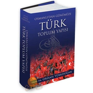 Osmanlı'dan Günümüze Türk Toplum Yapısı