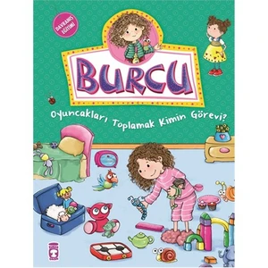 Burcu - Oyuncakları Toplamak Kimin Görevi? - Nurşen Şirin