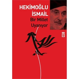 Bir Millet Uyanıyor - Hekimoğlu İsmail