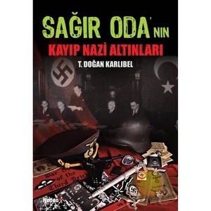 Sağır Oda'nın Kayıp Nazi Altınları