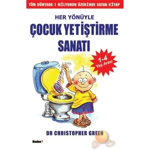 Her Yönüyle Çocuk Yetiştirme Sanatı