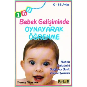 Bebek Gelişiminde Oynayarak Öğrenme - Penny Warner