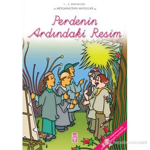 Perde Ardındaki Resim (1., 2. Sınıflar İçin Mevlana'dan Masallar)