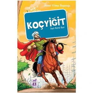 Koçyiğit - Seyit Battal Gazi - Ahmet Yılmaz Boyunağa