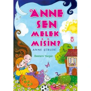 Anne Sen Melek Misin?-Bestami Yazgan