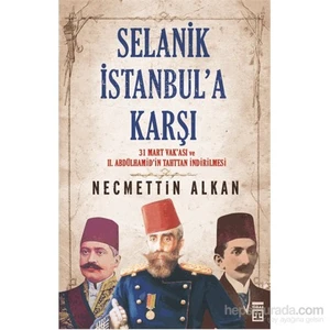 Selanik İstanbul'a Karşı - Necmettin Alkan