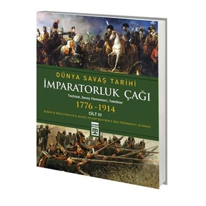 İmparatorluk Çağı - Dünya Savaş Tarihi 3 (1776-1914) - Stuart Reid
