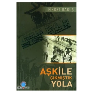 AŞK İLE ÇIKMIŞTIK YOLA