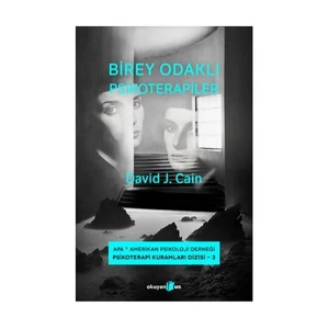 Birey Odaklı Psikoterapiler - David J. Cain
