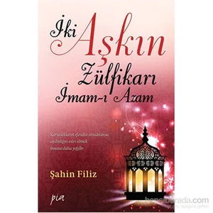 İki Aşkın Zülfikarı İmam- Azam-Şahin Filiz