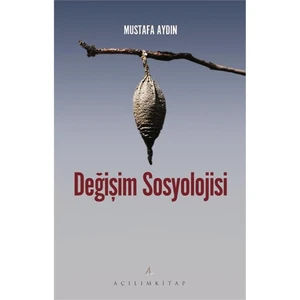 Açılım Kitap Değişim Sosyolojisi-Mustafa Aydın