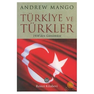 Türkiye Ve Türkler ( The  Turks Today )-Andrew Mango