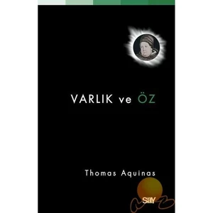 Varlık Ve Öz-Thomas Aquinas