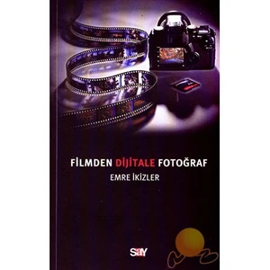 FİLMDEN DİJİTALE FOTOĞRAF