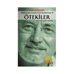 Liberaller, Ulusalcılar, İslamcılar Ve Ötekiler