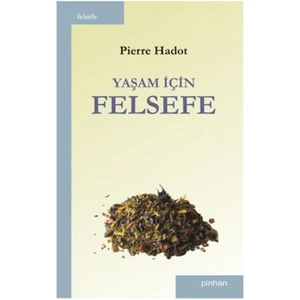 Yaşam İçin Felsefe-Pierre Hadot