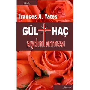 Gülhaç Aydınlanması-Frances A. Yates