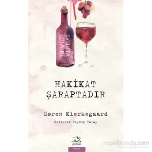 Hakikat Şaraptadır-Søren Kierkegaard