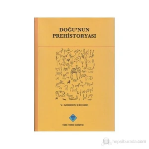 Doğu'Nun Prehistoryası-V. Gordon Childe
