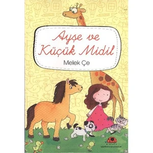 Ayşe Ve Küçük Midil-Melek Çe