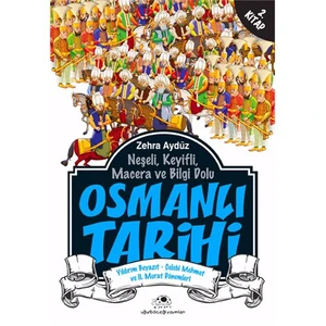Osmanlı Tarihi 2 Yıldırım Beyazıt - Çelebi Mehmet ve II. Murat Dönemleri - Zehra Aydüz