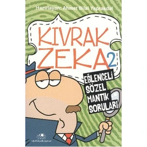 Kıvrak Zeka 2 Eğlenceli Sözel Mantık Soruları - Ahmet Bilal Yaprakdal