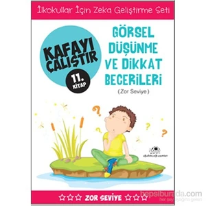 Kafayı Çalıştır 11 - Görsel Düşünme Ve Dikkat Becerileri(Zor Seviye)-Ahmet Bilal Yaprakdal
