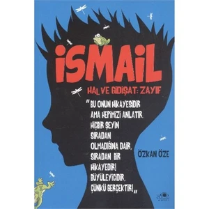 İsmail Hal Ve Gidişat Zayıf-Özkan Öze