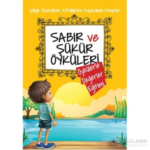 Sabır Ve Şükür Öyküleri-Saide Nur Dikmen