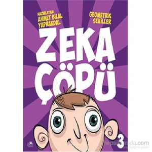 Zeka Çöpü 3 - Geometrik Şekiller-Ahmet Bilal Yaprakdal