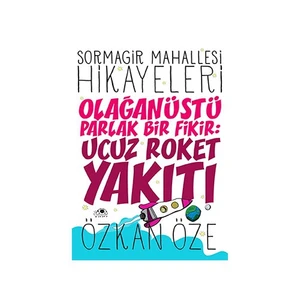 Olağanüstü Parlak Bir Fikir: Ucuz Roket Yakıtı - Özkan Öze