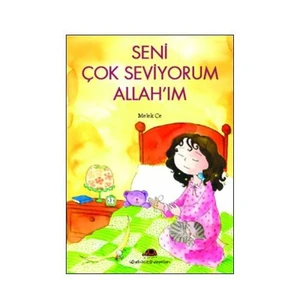 Seni Çok Seviyorum Allah’ım
