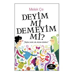 Deyim mi Demeyim mi? - Melek Çe