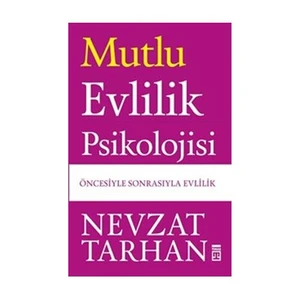 Mutlu Evlilik Psikolojisi - Nevzat Tarhan