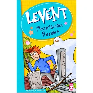 Levent - Mezarlıktaki Hayalet - Mustafa Orakçı