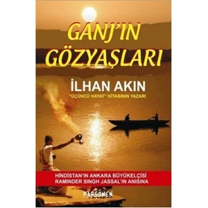 Ganj’ın Gözyaşları - İlhan Akın