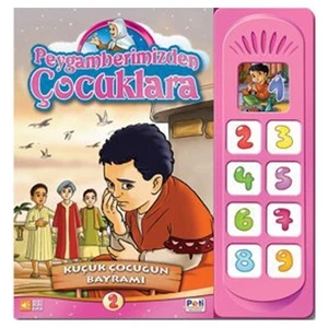 Peygamberimizden Çocuklara - Küçük Çocuğun Bayramı-Hilal Küçük Özdamar