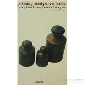 İfade, Medya Ve Etik İfade Özgürlüğünün Sınırları-Raphael Cohen-Almagor