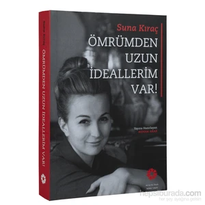 Ömrümden Uzun İdeallerim Var - Suna Kıraç
