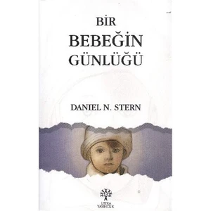 Bir Bebeğin Günlüğü - Daniel N. Stern