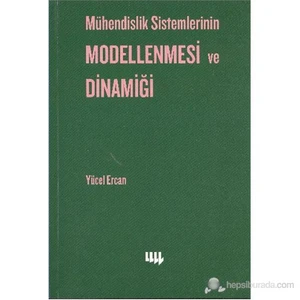Mühendislik Sistemlerinin Modellenmesi ve Dinamiği - Yücel Ercan